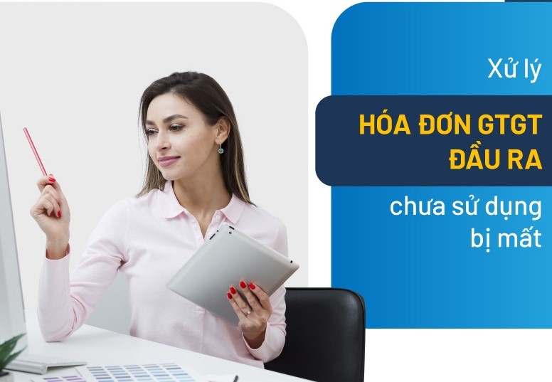 Cách xử lý khi mất hóa đơn GTGT